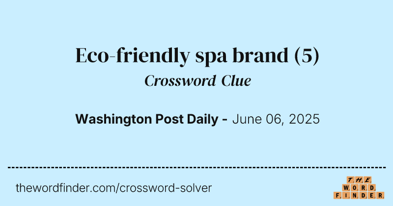 Eco-friendly spa brand crossword clue image
