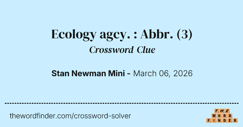 Ecology agcy. : Abbr. crossword clue image