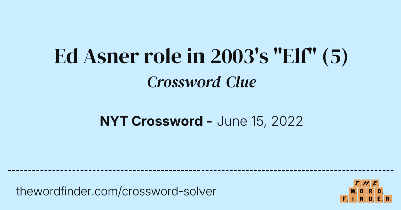 Ed Asner role in 2003's "Elf" crossword clue image