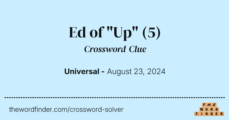 Ed of "Up" crossword clue image