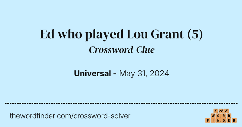 Ed who played Lou Grant crossword clue image