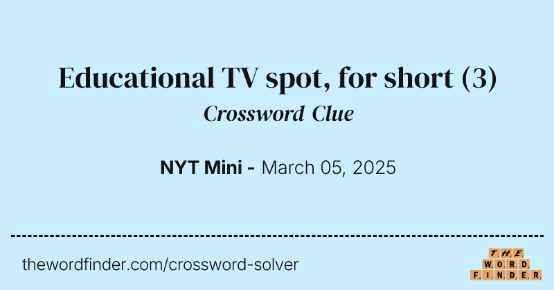 Educational TV spot, for short crossword clue image
