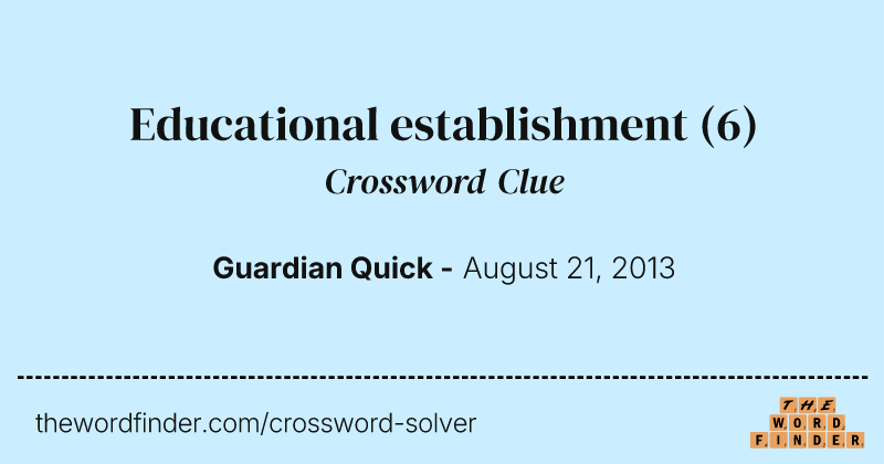 Educational establishment crossword clue image