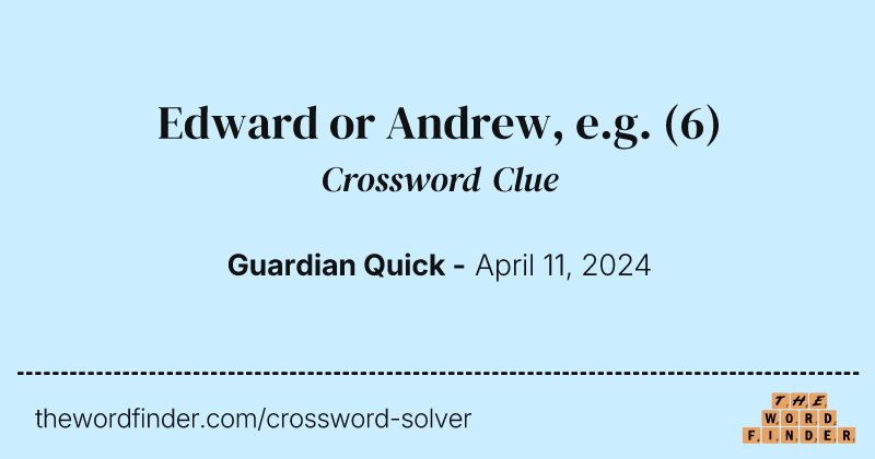 Edward or Andrew, e.g. crossword clue image
