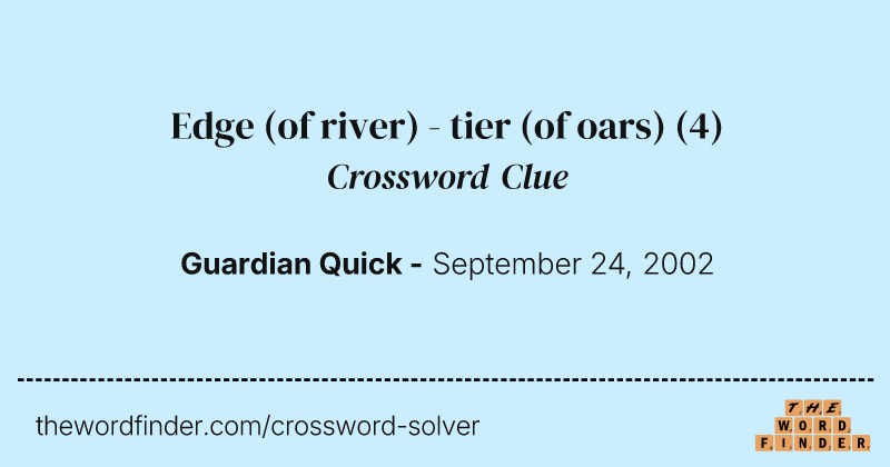 Edge (of river) - tier (of oars) crossword clue image