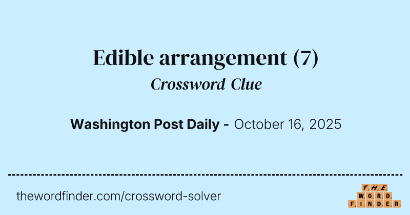 Edible arrangement crossword clue image