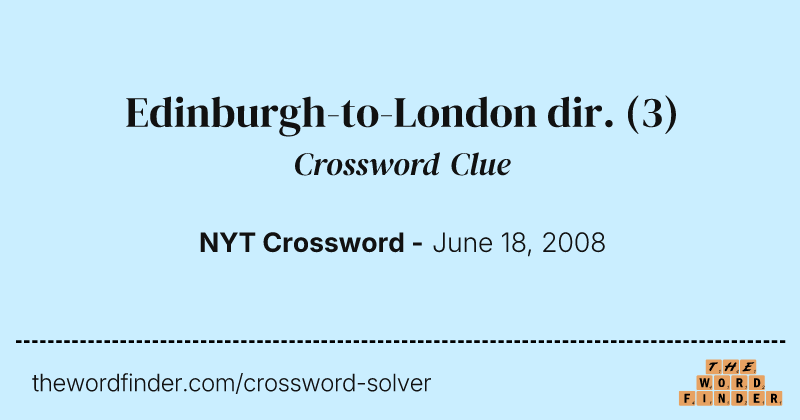Edinburgh-to-London dir. crossword clue image
