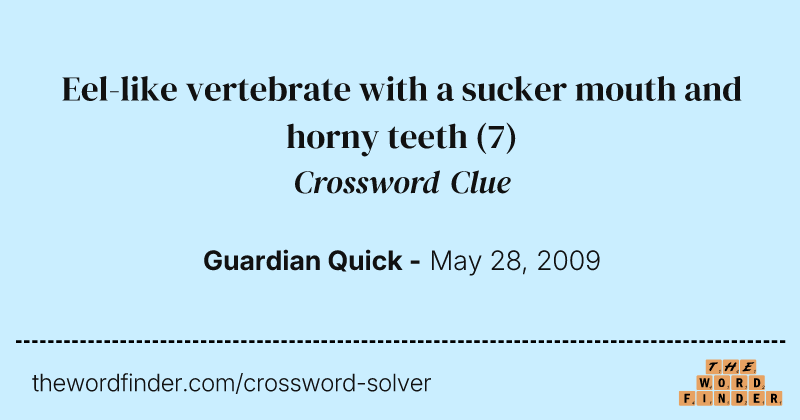 Eel-like vertebrate with a sucker mouth and horny teeth crossword clue image