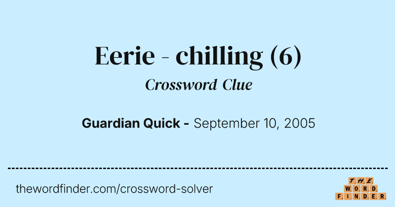 Eerie - chilling crossword clue image