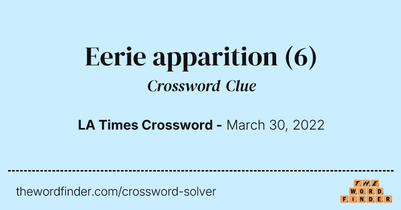 Eerie apparition crossword clue image