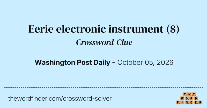 Eerie electronic instrument crossword clue image