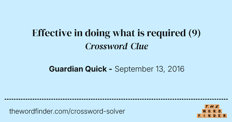 Effective in doing what is required crossword clue image