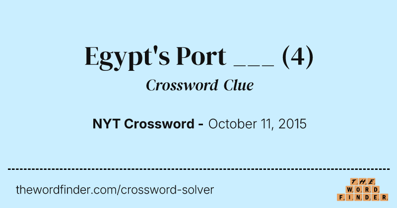 Egypt's Port ___ crossword clue image
