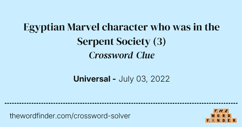 Egyptian Marvel character who was in the Serpent Society crossword clue image