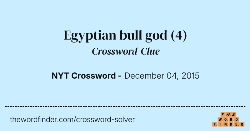 Egyptian bull god crossword clue image