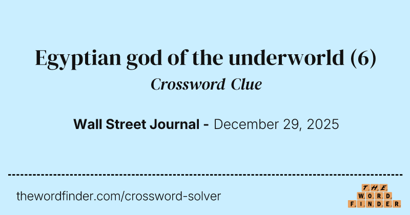 Egyptian god of the underworld crossword clue image