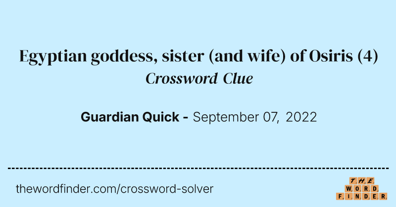 Egyptian goddess, sister (and wife) of Osiris crossword clue image