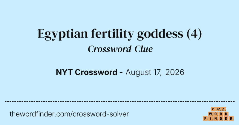 Egyptian fertility goddess crossword clue image