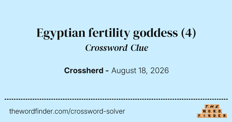 Egyptian fertility goddess crossword clue image