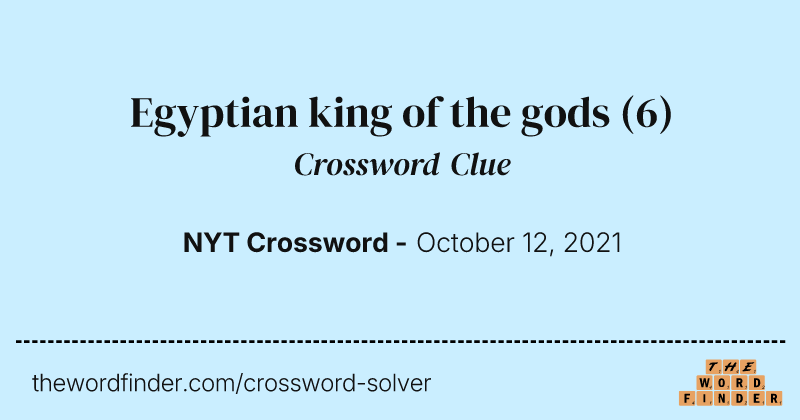Egyptian king of the gods crossword clue image
