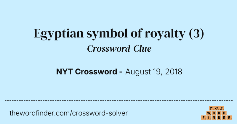 Egyptian symbol of royalty crossword clue image