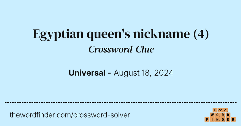 Egyptian queen's nickname crossword clue image