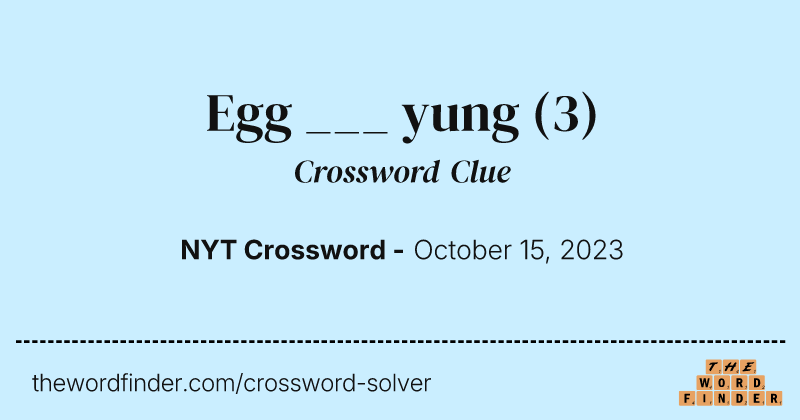 Egg ___ yung crossword clue image