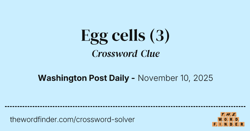 Egg cells crossword clue image