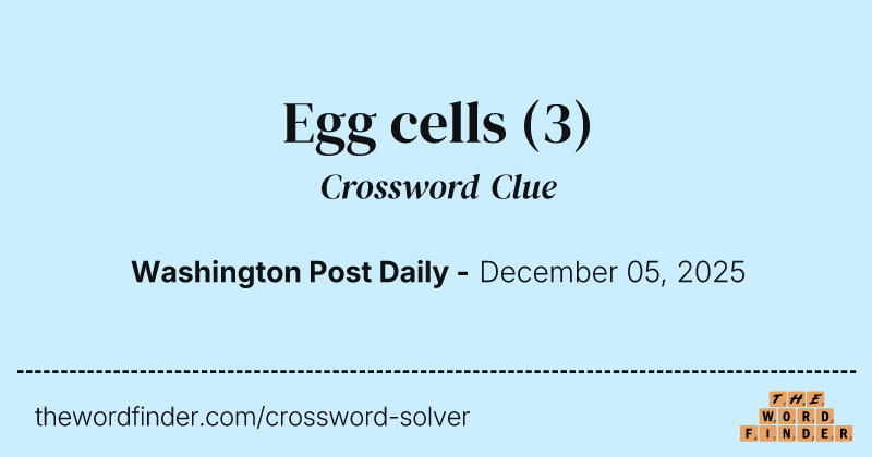 Egg cells crossword clue image