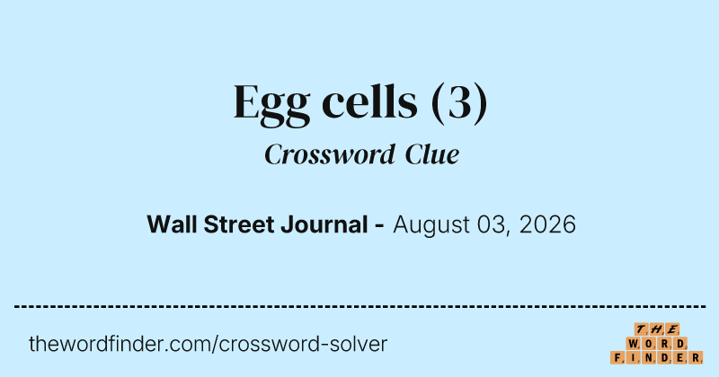 Egg cells crossword clue image