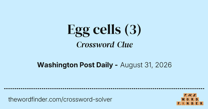 Egg cells crossword clue image
