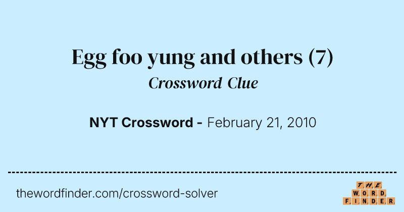 Egg foo yung and others crossword clue image