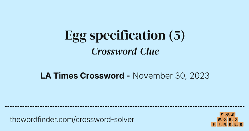 Egg specification crossword clue image