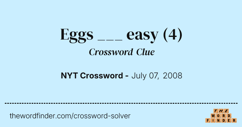 Eggs ___ easy crossword clue image