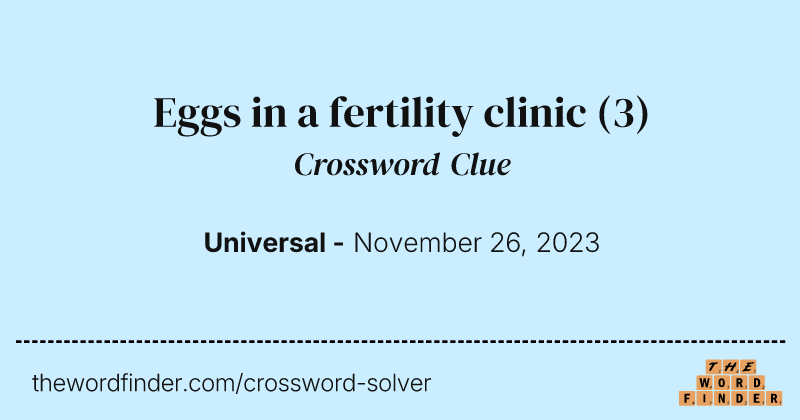 Eggs in a fertility clinic crossword clue image
