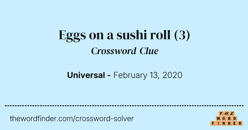 Eggs on a sushi roll crossword clue image