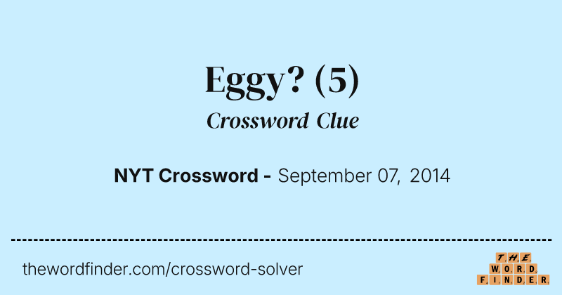 Eggy? crossword clue image