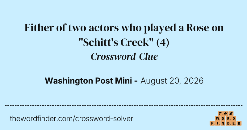 Either of two actors who played a Rose on "Schitt's Creek" crossword clue image