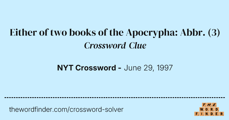 Either of two books of the Apocrypha: Abbr. crossword clue image
