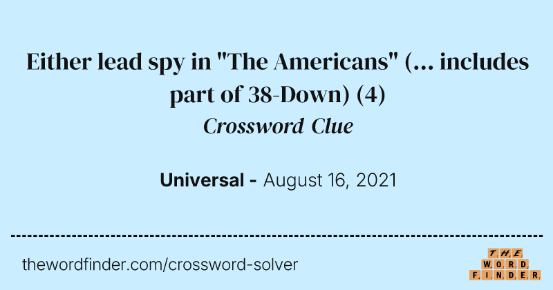 Either lead spy in "The Americans" (... includes part of 38-Down) crossword clue image