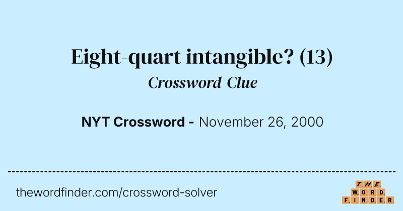 Eight-quart intangible? crossword clue image