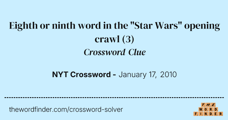 Eighth or ninth word in the "Star Wars" opening crawl crossword clue image