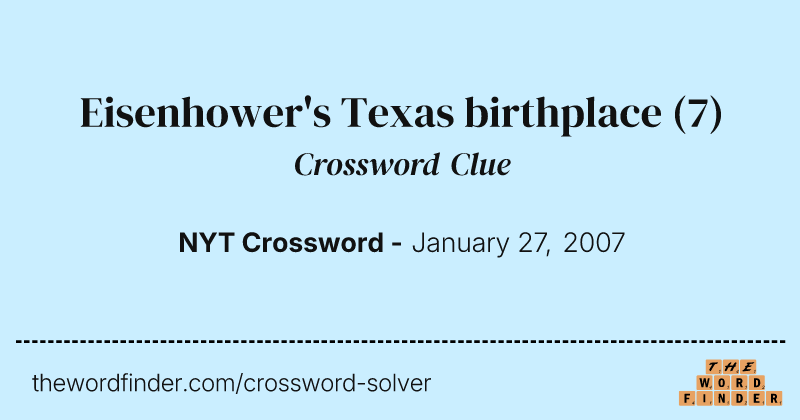Eisenhower's Texas birthplace crossword clue image