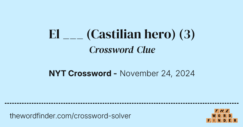 El ___ (Castilian hero) crossword clue image