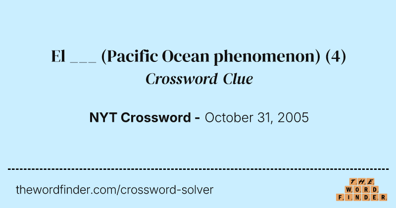 El ___ (Pacific Ocean phenomenon) crossword clue image
