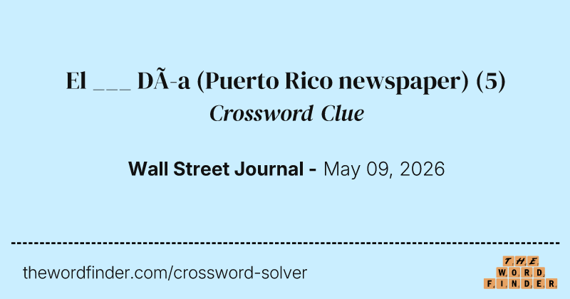 El ___ Día (Puerto Rico newspaper) crossword clue image