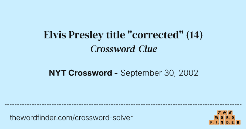 Elvis Presley title "corrected" crossword clue image