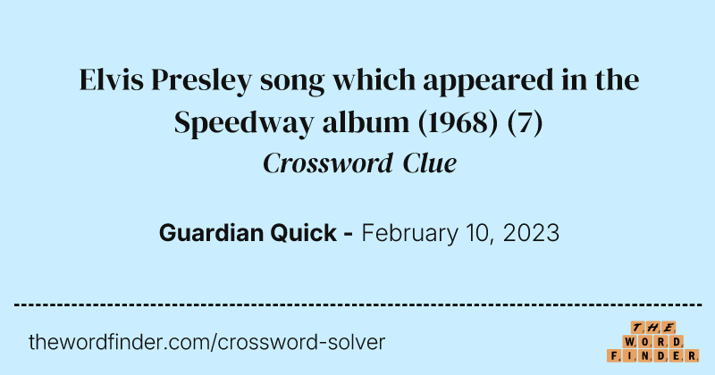 Elvis Presley song which appeared in the Speedway album (1968) crossword clue image