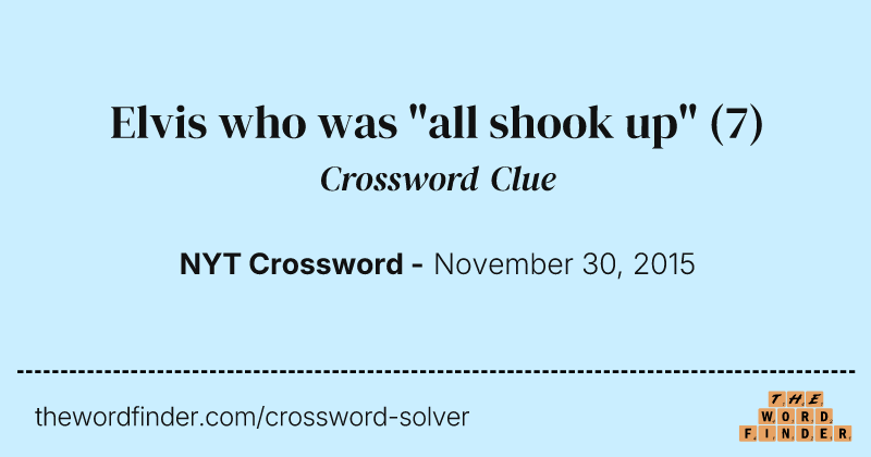 Elvis who was "all shook up" crossword clue image