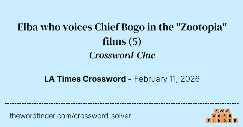 Elba who voices Chief Bogo in the "Zootopia" films crossword clue image
